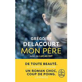 Gregoire Delacourt: Mon pere