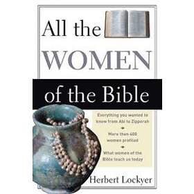 Herbert Lockyer: All the Women of Bible