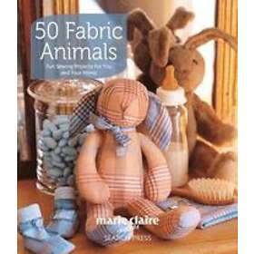 Marie Claire Idees: 50 Fabric Animals