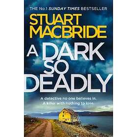 Stuart MacBride: A Dark So Deadly