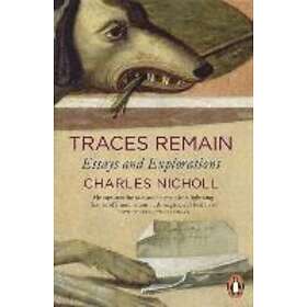 Charles Nicholl: Traces Remain