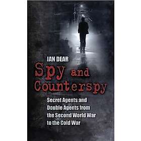 Ian Dear: Spy and Counterspy