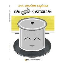 Ann-Charlotte Englund: Den grå kastrullen