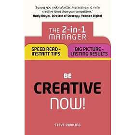 Steve Rawling: Be Creative Now!