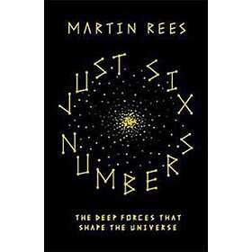 Martin Rees: Just Six Numbers