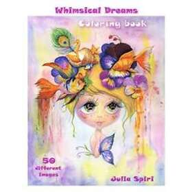 Julia Spiri: Adult Coloring Book Whimsical Dreams