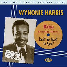 Wynonie Harris Don't You Want To Rock? The King & Deluxe Acetate Series CD