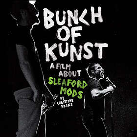Sleaford Mods Bunch Of Kunst Documentary/Live At S036 CD