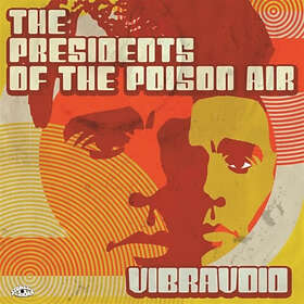 Vibravoid The Presidents Of Posion Air LP