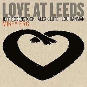 Mikey Erg Love At Leeds LP