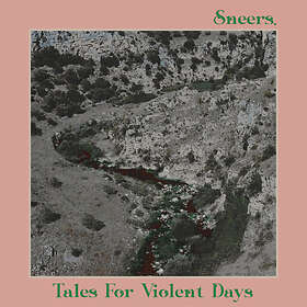 Sneers. Tales For Violent Days LP