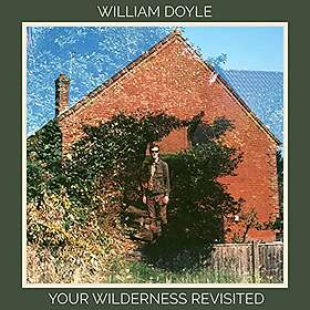 William Doyle Your Wilderness Revisited LP