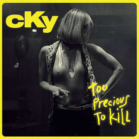 CKY (Camp Kill Yourself) To Precious LP