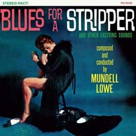 Mundell Lowe Blues For A Stripper LP