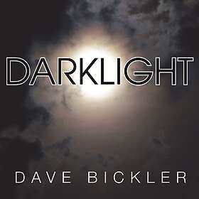 Dave Bickler Darklight LP