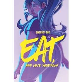 Sweeney Boo: Eat, and Love Yourself