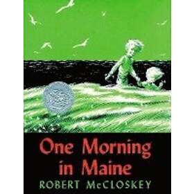 Robert McCloskey: One Morning in Maine