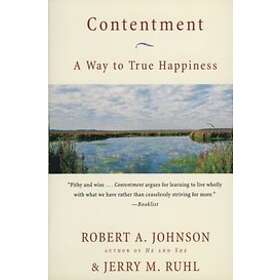 R Johnson, J Ruhl: Contentment A Way to True Happiness