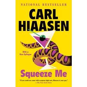 Carl Hiaasen: Squeeze Me