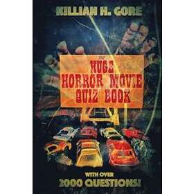 Killian H Gore: The Huge Horror Movie Quiz Book