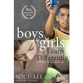 Michael Gurian, Kathy Stevens: Boys and Girls Learn Differently! A Guide for Tea