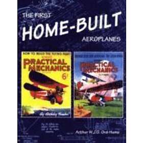 Arthur W J G Ord-Hume: The First Home-Built Aeroplanes