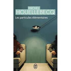 Michel Houellebecq: Particules elementaires