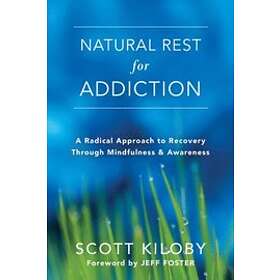 Scott Kiloby: Natural Rest for Addiction