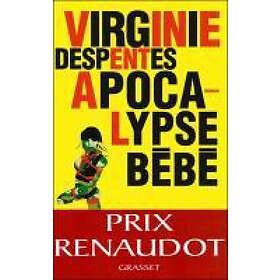 Tristan Garcia, Tristan Garcia, Virginie Despentes: Apocalypse Bebe