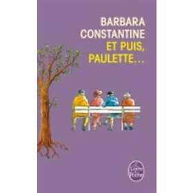 Barbara Constantine: Et puis, Paulette