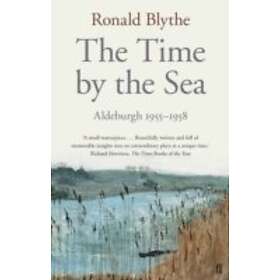 Dr Dr Ronald Blythe: The Time by the Sea