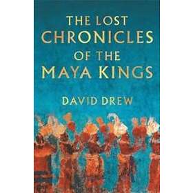 David Drew: The Lost Chronicles Of Maya Kings