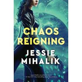 Jessie Mihalik: Chaos Reigning