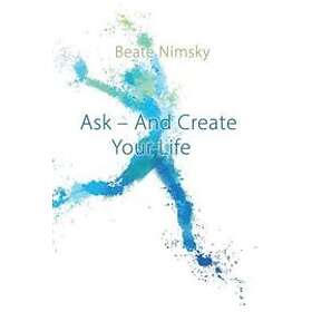 Beate Nimsky: Ask and Create your Life