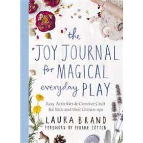 Laura Brand: The Joy Journal for Magical Everyday Play