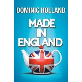 Dominic Holland: Made in England
