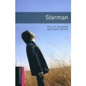Phillip Burrows: Oxford Bookworms Library: Starter Level:: Starman