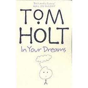 Tom Holt: In Your Dreams