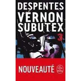 Virginie Despentes: Vernon Subutex 3