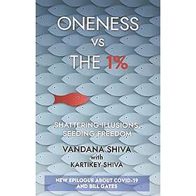 Vandana Shiva: Oneness vs The 1%