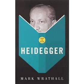 Mark Wrathall: How To Read Heidegger