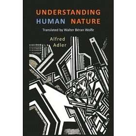 Alfred Adler: Understanding Human Nature