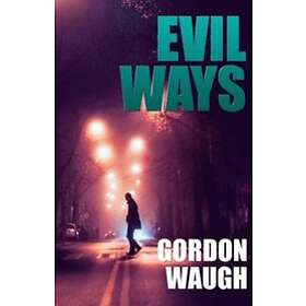 Gordon Waugh: Evil Ways