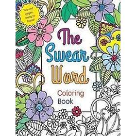 Saddam Na: The Swear Word Coloring Book