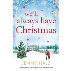 Jenny Hale: We'll Always Have Christmas
