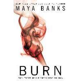 Maya Banks: Burn