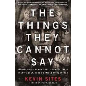 Kevin Sites: The Things They Cannot Say