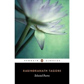 Rabindranath Tagore, William Radice: Selected Poems