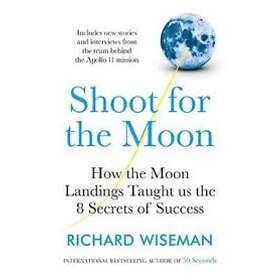 Richard Wiseman: Shoot for the Moon