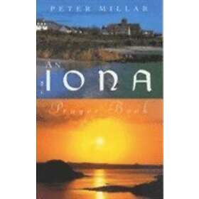 Peter Millar: An Iona Prayer Book